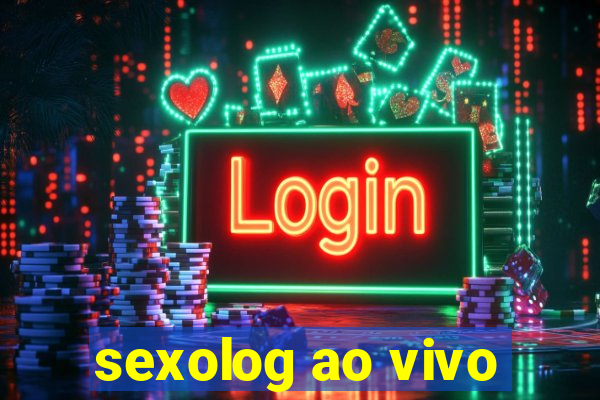 sexolog ao vivo